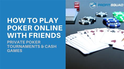  can i play poker online with my friends